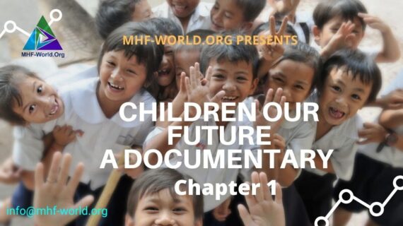 Children Our Future A Documentary By Mhf-World.Org